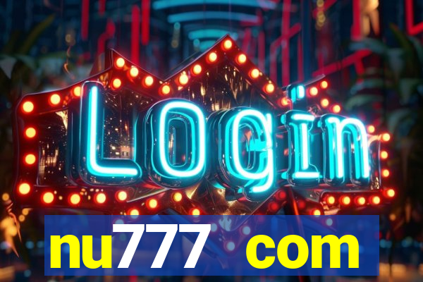 nu777 com plataforma de jogos